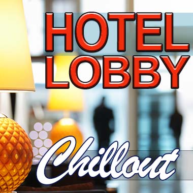 Обложка плейлиста Hotel Lobby Chillout