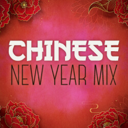 Обложка плейлиста Chinese New Year Mix