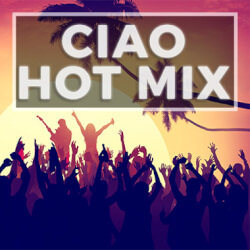 Обложка плейлиста Ciao Hot Mix