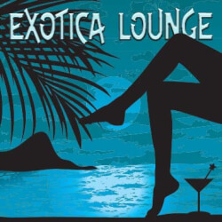 Обложка плейлиста Exotica Lounge