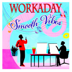 Обложка плейлиста Workaday Smooth Vibes